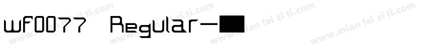 wf0077 Regular字体转换